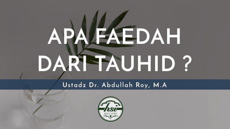 Manfaat Mempelajari Ilmu Tauhid Ngaji Id